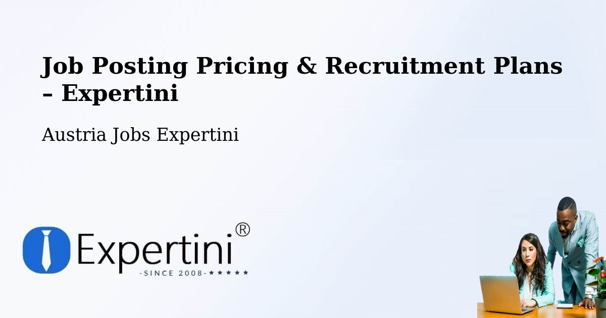 Job Posting Pricing & Recruitment Plans – Kleinmürbisch - Kleinmürbisch, Austria Jobs Expertini
